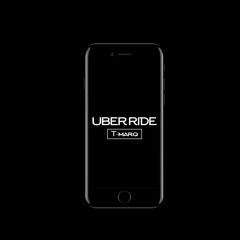Uber Ride - T-Marq x Cueheat