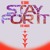 Artwork for Stay For It (feat. Miguel)