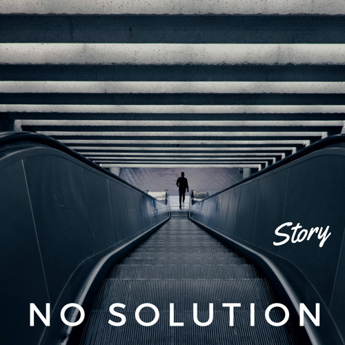 Story - No Solution