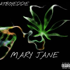 Mary Jane - Prod. By DatBoyEddie