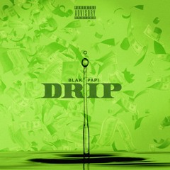 Drip [Prod. By BricksOnDaBeat]