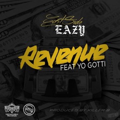 #Exclusive "REVENUE" Eastside Eazy feat Yo Gotti