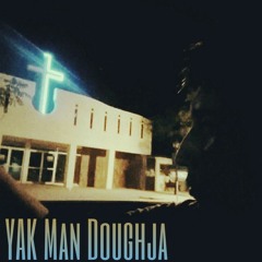 YAK Man Doughja- Circumstances