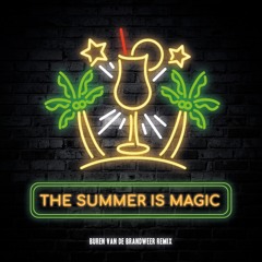 Buren van de Brandweer - The Summer Is Magic (Remix)