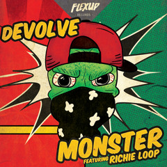 dEVOLVE Feat. Richie Loop - Monster  (Original Mix)