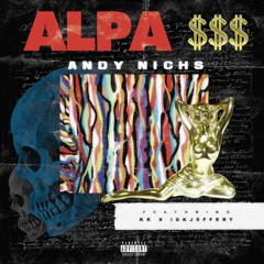 alpa ft kk x idontknowjeffery $$$ [prod. purpdogg]