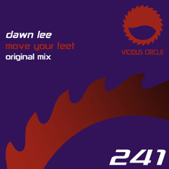 Dawn Lee - Move Your Feet [Vicious Circle]