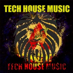Tech House Music ☯Esto es música para tus oídos ♩ ♬