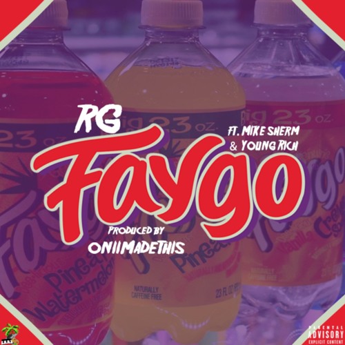 RG Feat. Mike Sherm & Young Rich - Faygo (Prod. OniiMadeThis)