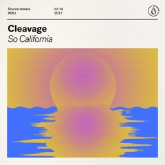 Cleavage - So California [Out Now]