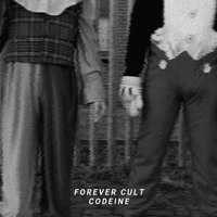 Forever Cult - Codeine