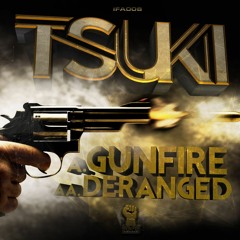 TSUKI - GUNFIRE CLIP **OUT NOW**