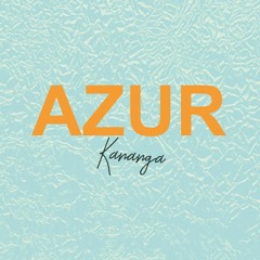 AZUR - Kananga