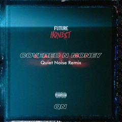 Future - Covered N Money  (Quiet Noise remix)