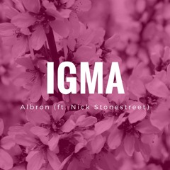 Albron - IGMA (ft. Stonestreet)