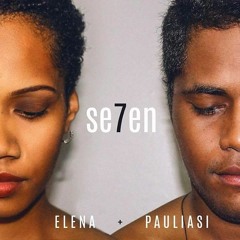 Elena ft Pauliasi - Seven