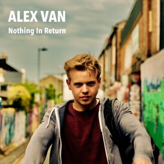 ALEX VAN - Nothing In Return