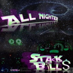 Stack Bills - All Night