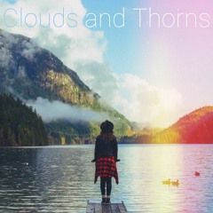 Clouds And Thorns - Whole Lot To Love