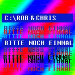 Rob & Chris - Bitte Noch Einmal (Easterrave Hardstyle Mix)Preview