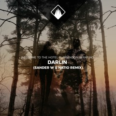 Welcome To The Hotel Ft. Brandon Serafino - Darlin' (Sander W. & Natio Remix)
