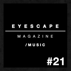 EYESCAPE MAGAZINE - #21