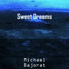 Sweet Dreams [Instrumental] - Michael Bajorat