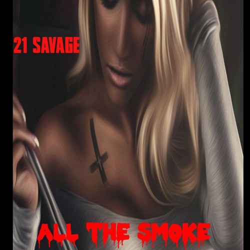 21 Savage - All The Smoke (Official Music Video)