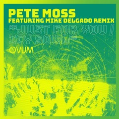 Pete Moss - Just For You