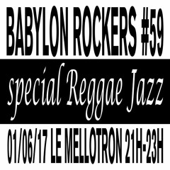 Babylon Rockers #59 — Special reggae jazz