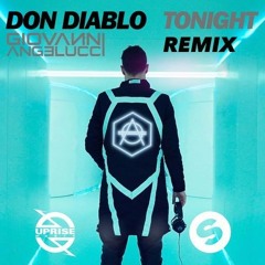 Don Diablo-Tonight(Giovanni Angelucci Remix)[FREE DOWNLOAD]