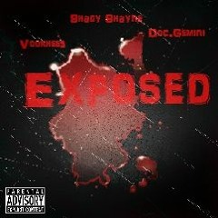 EXPOSED (Shady Shayne x Voorhees x Dr.G3mini)
