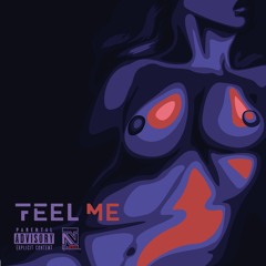 Feel Me ft. Kirk Stillz