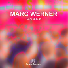 Marc Werner - Care Enough (Dansir Remix)