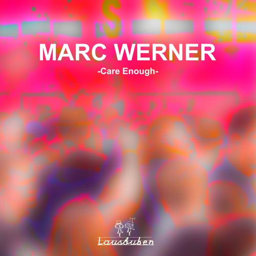 Marc Werner - Care Enough (Dansir Remix)