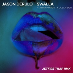 Jason Derulo - Swalla ft. Nicki Minaj & Ty Dolla $ign (JETFIRE RMX)