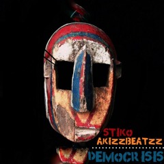 Stiko & AkizzBeatzz - Democrisis