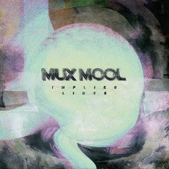 Mux Mool - Monday