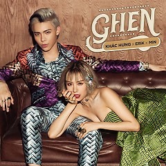 Ghen (Beat)-Khắc Hưng,MIN, ERIK