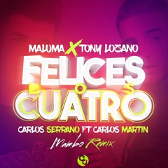 Maluma - Felices los 4 ft.Tony Lozano (Carlos Martin & Carlos Serrano Mambo Remix)