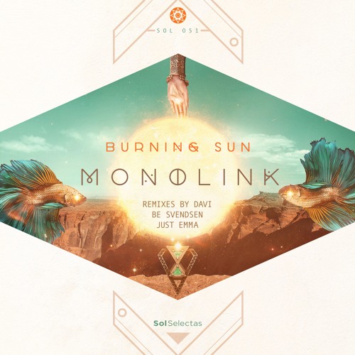 Premiere: Monolink - Burning Sun (Just Emma's Just Take Me Back Mix) [Sol Selectas]