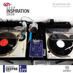 Deep Inspiration Show 377 "Guestmix by Deep88 (Italy)" [12Records]