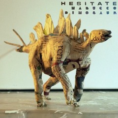 Hesitate