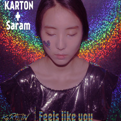KARTON + SARAM - Feels like you