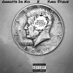 BOSS NIGGAZ- GANGSTA DA KID X YUNG STIQUE