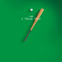 Leo ~ I Told You (Official Audio)