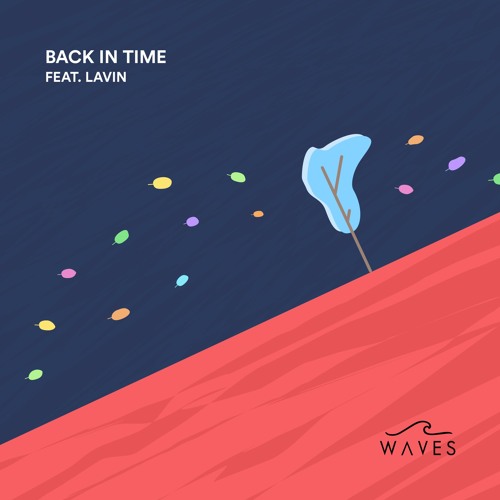WAVES - Back In Time (Feat. Lavin)