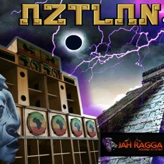 ***AZTLAN*** JAH RAGGA MEETS JAH COMMAND