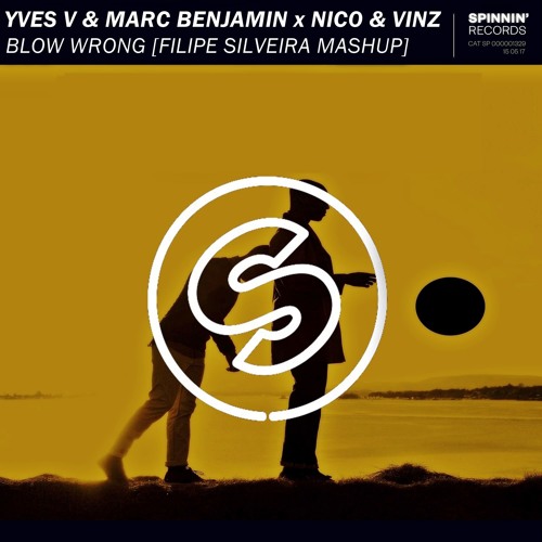 Thumbnail Yves V Amp Marc Benjamin X Nico Amp Vinz Ndash Blow Wrong Filipe Silveira Mashup