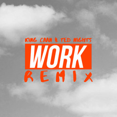 Death Team - Work (King CAAN & Ted Nights Remix)